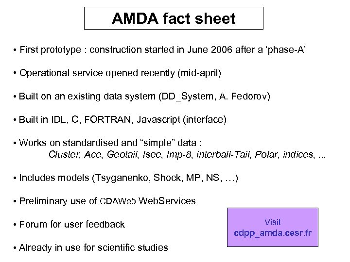 AMDA fact sheet • First prototype : construction started in June 2006 after a