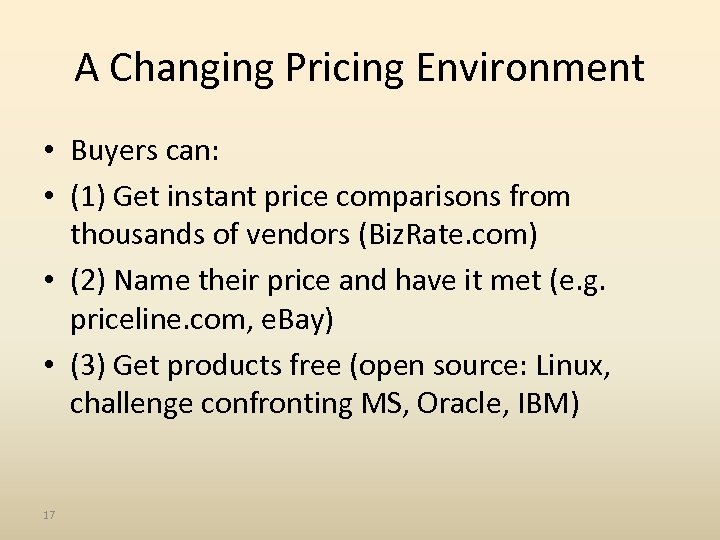 A Changing Pricing Environment • Buyers can: • (1) Get instant price comparisons from