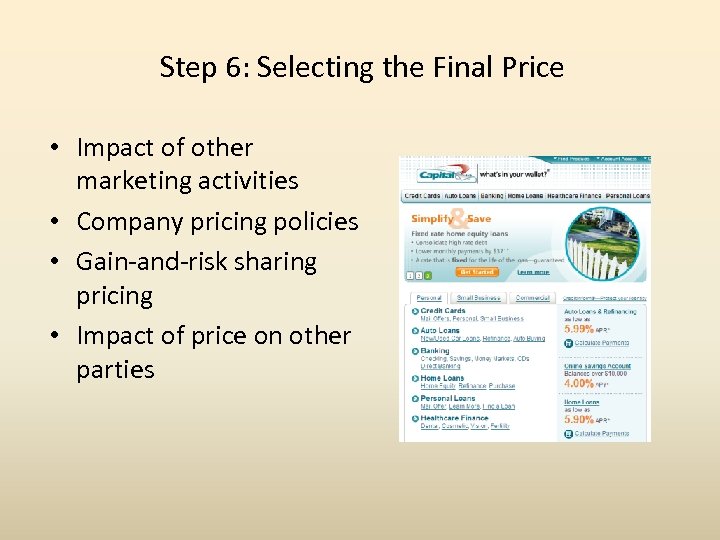 Step 6: Selecting the Final Price • Impact of other marketing activities • Company