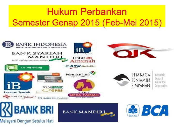 Hukum Perbankan Semester Genap 2015 (Feb-Mei 2015) 