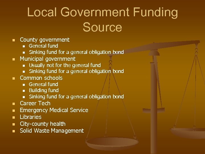 Local Government Funding Source n County government n n n Municipal government n n