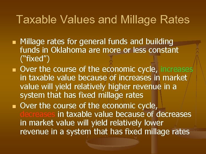 Taxable Values and Millage Rates n n n Millage rates for general funds and