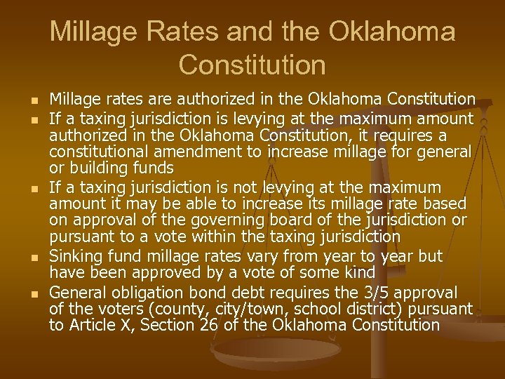 Millage Rates and the Oklahoma Constitution n n Millage rates are authorized in the