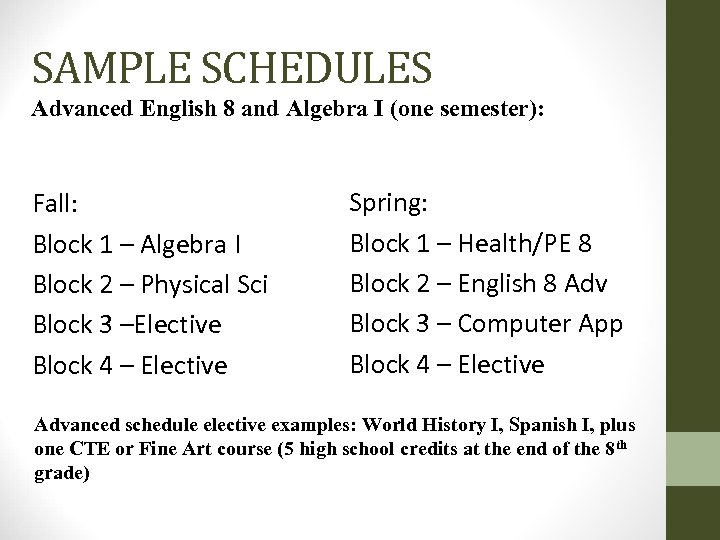 SAMPLE SCHEDULES Advanced English 8 and Algebra I (one semester): Fall: Block 1 –