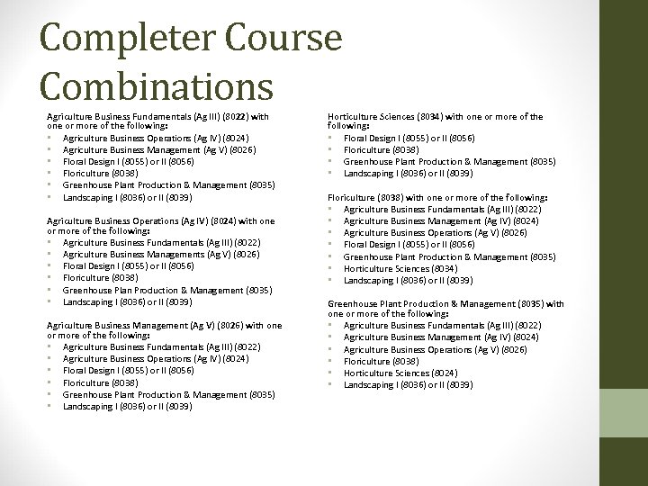 Completer Course Combinations Agriculture Business Fundamentals (Ag III) (8022) with one or more of