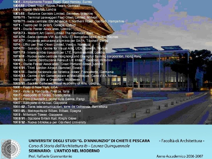 1964 - Ampliamento Forest Road, East Horsley, Surrey 1964/66 - Creek Vean House, Feock,