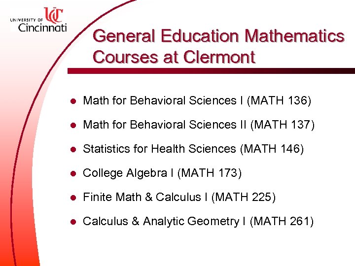 General Education Mathematics Courses at Clermont l Math for Behavioral Sciences I (MATH 136)