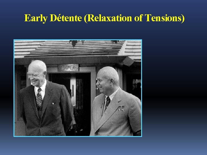 Early Détente (Relaxation of Tensions) 