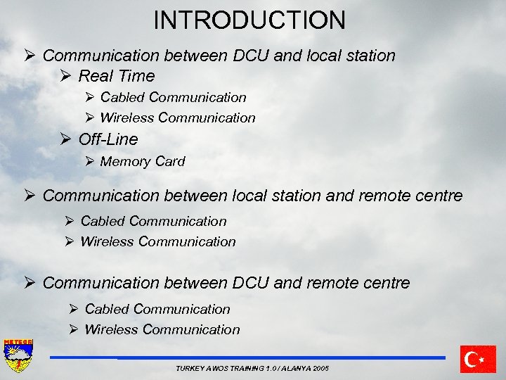 INTRODUCTION Ø Communication between DCU and local station Ø Real Time Ø Cabled Communication