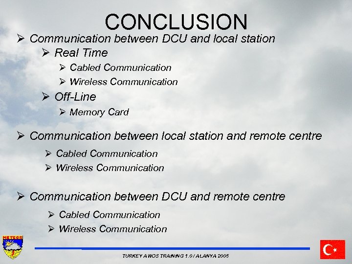 CONCLUSION Ø Communication between DCU and local station Ø Real Time Ø Cabled Communication