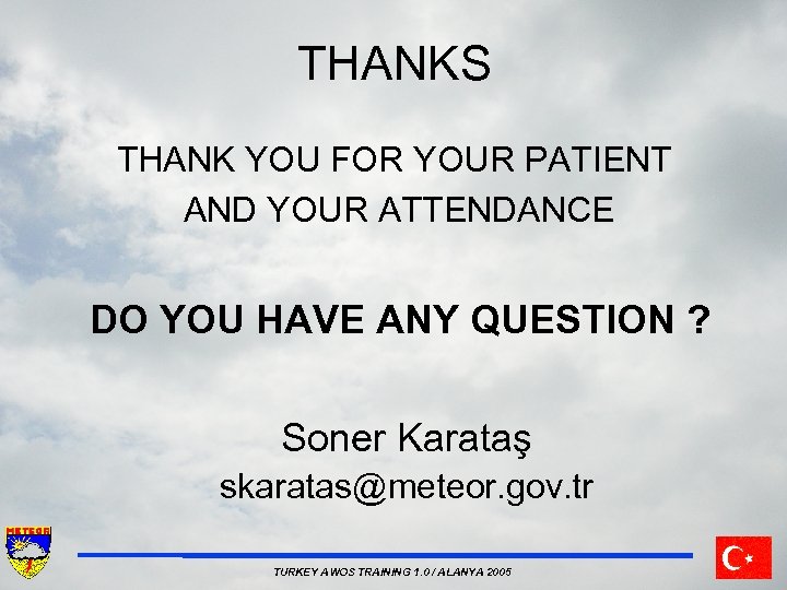 THANKS THANK YOU FOR YOUR PATIENT AND YOUR ATTENDANCE DO YOU HAVE ANY QUESTION