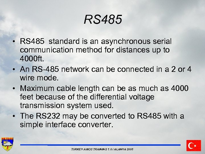 RS 485 • RS 485 standard is an asynchronous serial communication method for distances