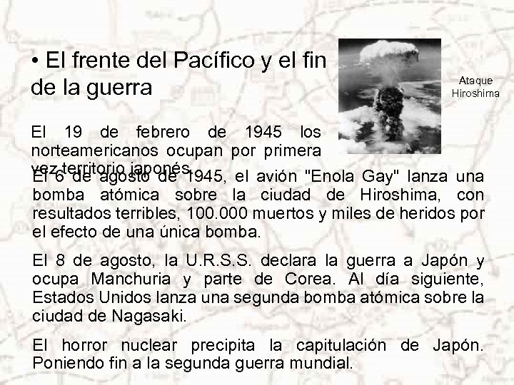  • El frente del Pacífico y el fin de la guerra Ataque Hiroshima