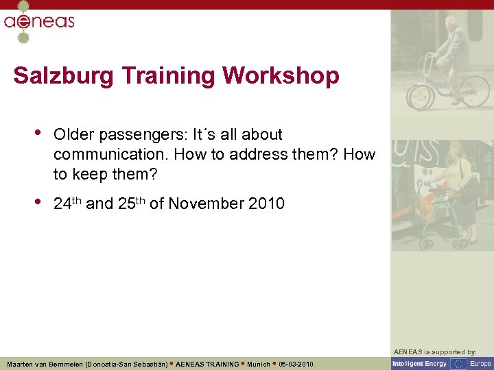 Salzburg Training Workshop • Older passengers: It´s all about communication. How to address them?