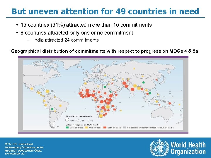 But uneven attention for 49 countries in need • 15 countries (31%) attracted more