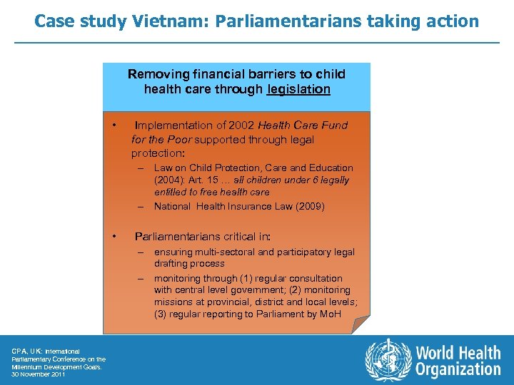 Case study Vietnam: Parliamentarians taking action Removing financial barriers to child health care through