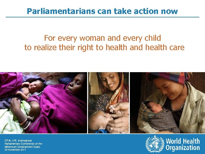 Parliamentarians can take action now For every woman and every child to realize their