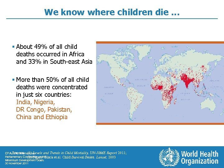 We know where children die … § About 49% of all child deaths occurred