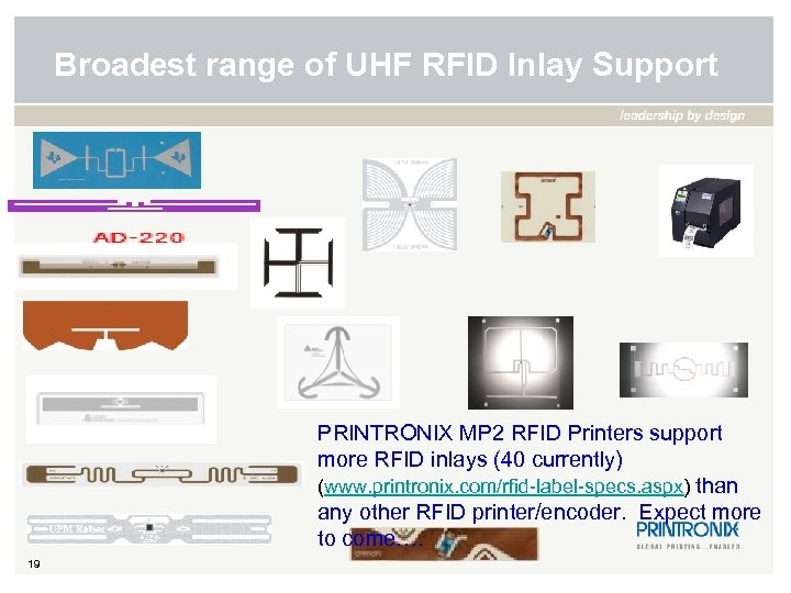 Broadest range of UHF RFID Inlay Support PRINTRONIX MP 2 RFID Printers support more