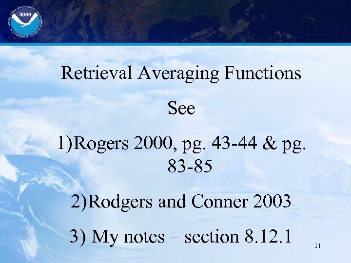 Retrieval Averaging Functions See 1) Rogers 2000, pg. 43 -44 & pg. 83 -85