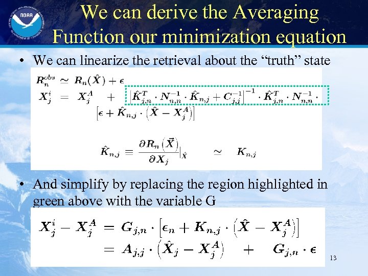 We can derive the Averaging Function our minimization equation • We can linearize the
