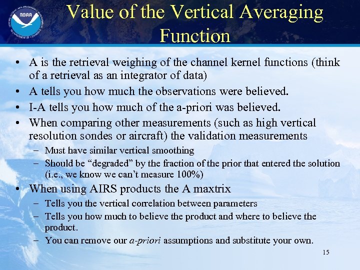 Value of the Vertical Averaging Function • A is the retrieval weighing of the