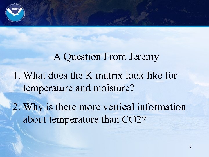 A Question From Jeremy 1. What does the K matrix look like for temperature