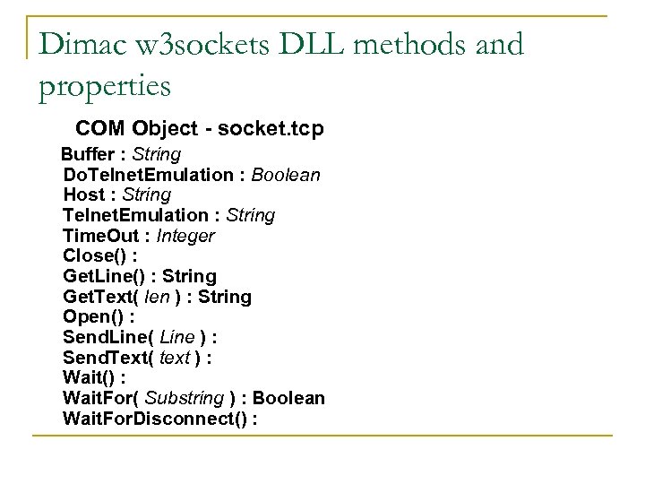 Dimac w 3 sockets DLL methods and properties COM Object - socket. tcp Buffer