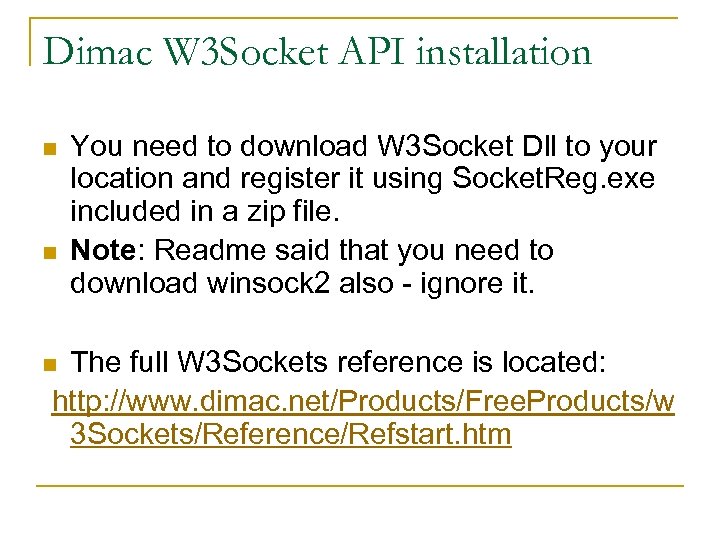 Dimac W 3 Socket API installation n n You need to download W 3