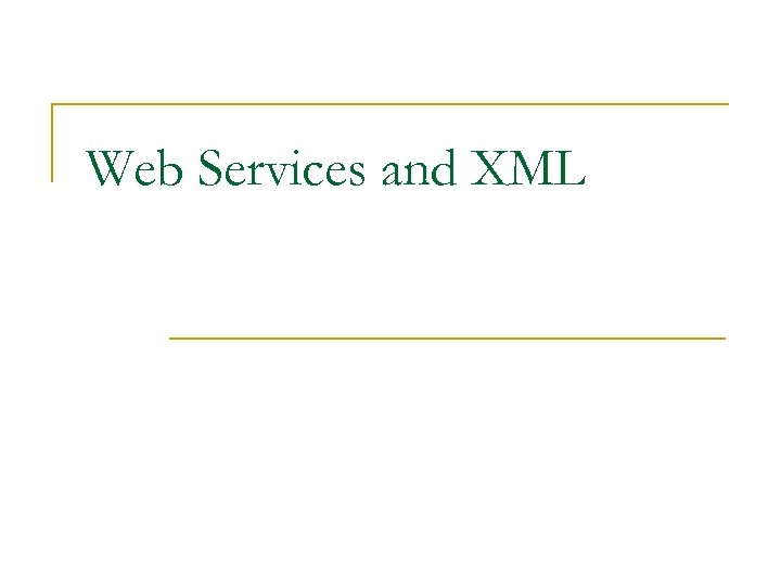 Web Services and XML 