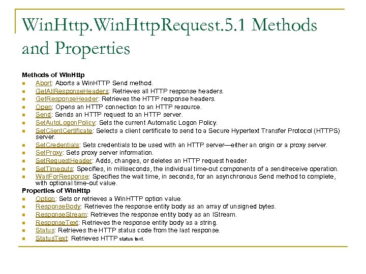 Win. Http. Request. 5. 1 Methods and Properties Methods of Win. Http n Abort: