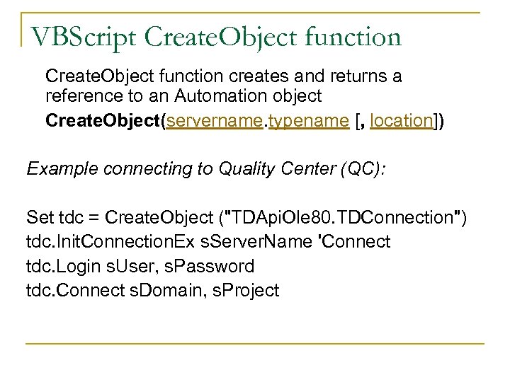 VBScript Create. Object function creates and returns a reference to an Automation object Create.