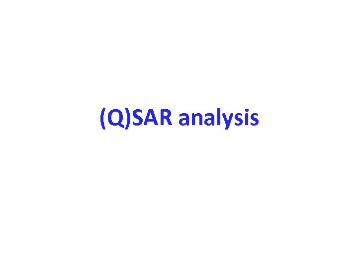 (Q)SAR analysis 