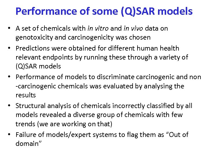Performance of some (Q)SAR models • A set of chemicals with in vitro and