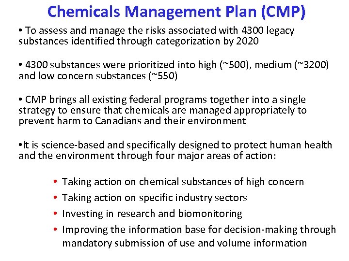 Chemicals Management Plan (CMP) • To assess and manage the risks associated with 4300