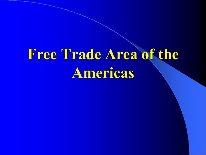 Free Trade Area of the Americas 