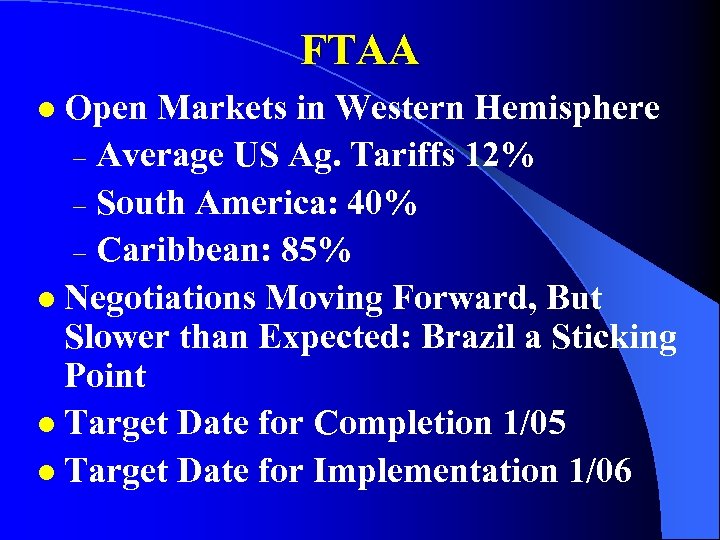 FTAA Open Markets in Western Hemisphere – Average US Ag. Tariffs 12% – South