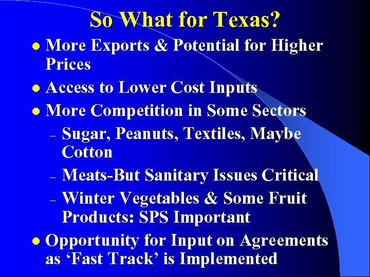 So What for Texas? More Exports & Potential for Higher Prices l Access to