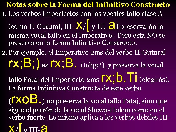 Notas sobre la Forma del Infinitivo Constructo 1. Los verbos Imperfectos con las vocales
