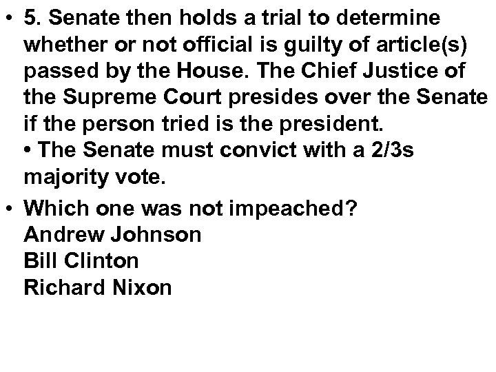  • 5. Senate then holds a trial to determine whether or not official