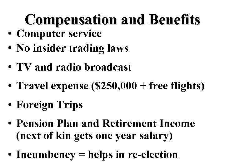 Compensation and Benefits • Computer service • No insider trading laws • TV and
