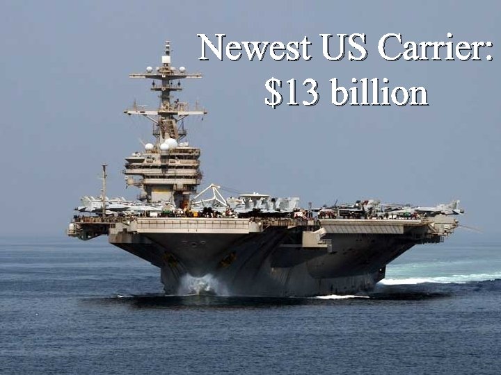 Newest US Carrier: $13 billion 