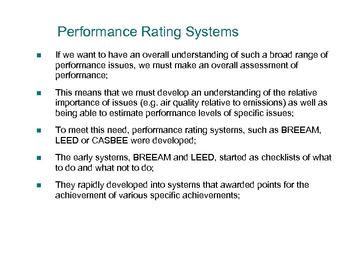 Performance Rating Systems n If we want to have an overall understanding of such
