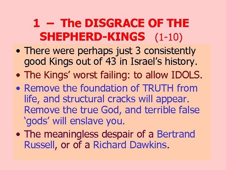 1 – The DISGRACE OF THE SHEPHERD-KINGS (1 -10) • There were perhaps just