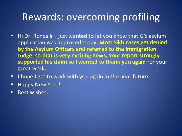 Rewards: overcoming profiling • Hi Dr. Roncalli, I just wanted to let you know