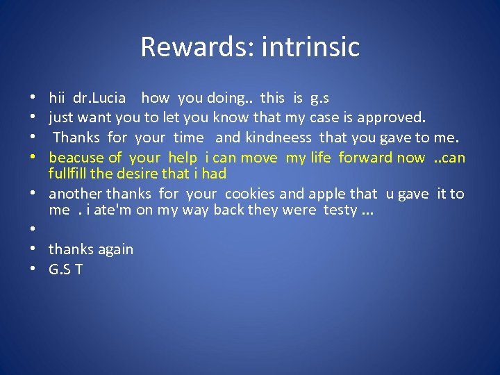 Rewards: intrinsic • • hii dr. Lucia how you doing. . this is g.