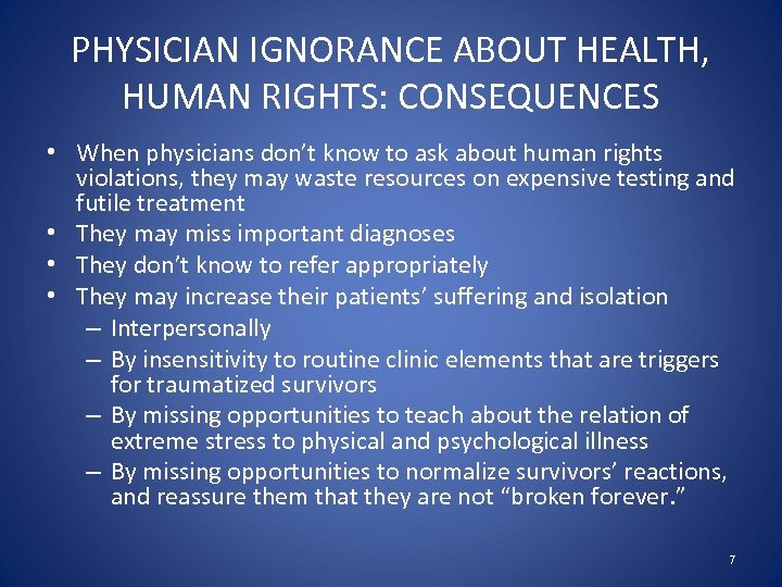 PHYSICIAN IGNORANCE ABOUT HEALTH, HUMAN RIGHTS: CONSEQUENCES • When physicians don’t know to ask