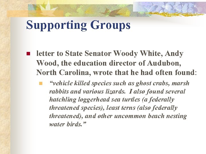 Supporting Groups n letter to State Senator Woody White, Andy Wood, the education director