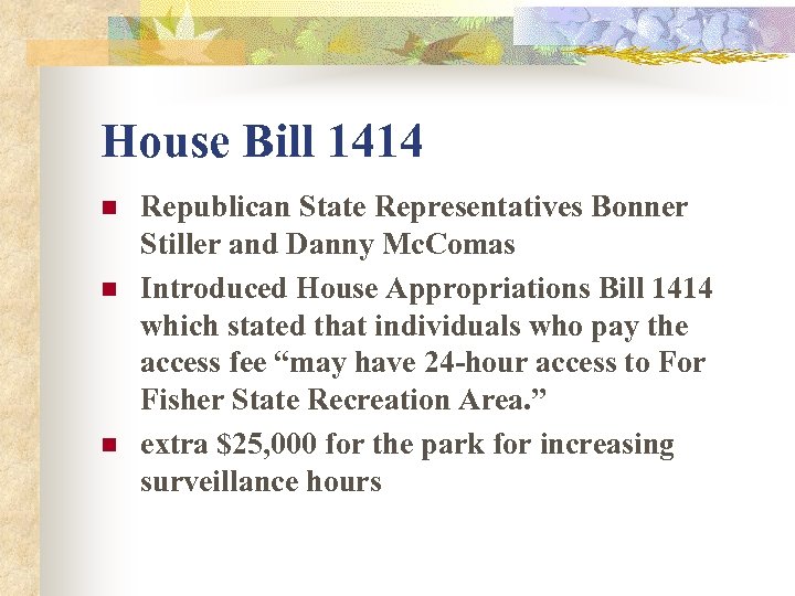 House Bill 1414 n n n Republican State Representatives Bonner Stiller and Danny Mc.