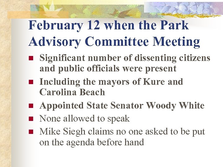 February 12 when the Park Advisory Committee Meeting n n n Significant number of